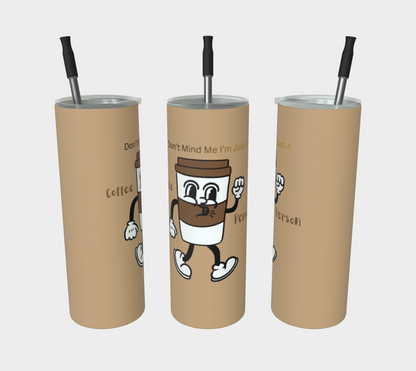 Quench Cove Tumbler (Don’t Mind Me…) In Matte Brown